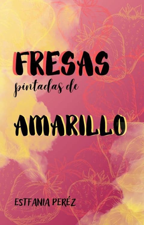 Fresas pintadas de amarillo.jpg